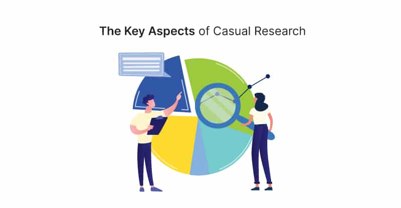 THE KEY ASPECTS OF CASUAL RESEARCH