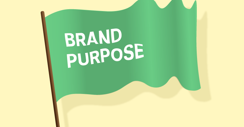 Brand Purpose: What is it your Brand stands for! Brand Purpose