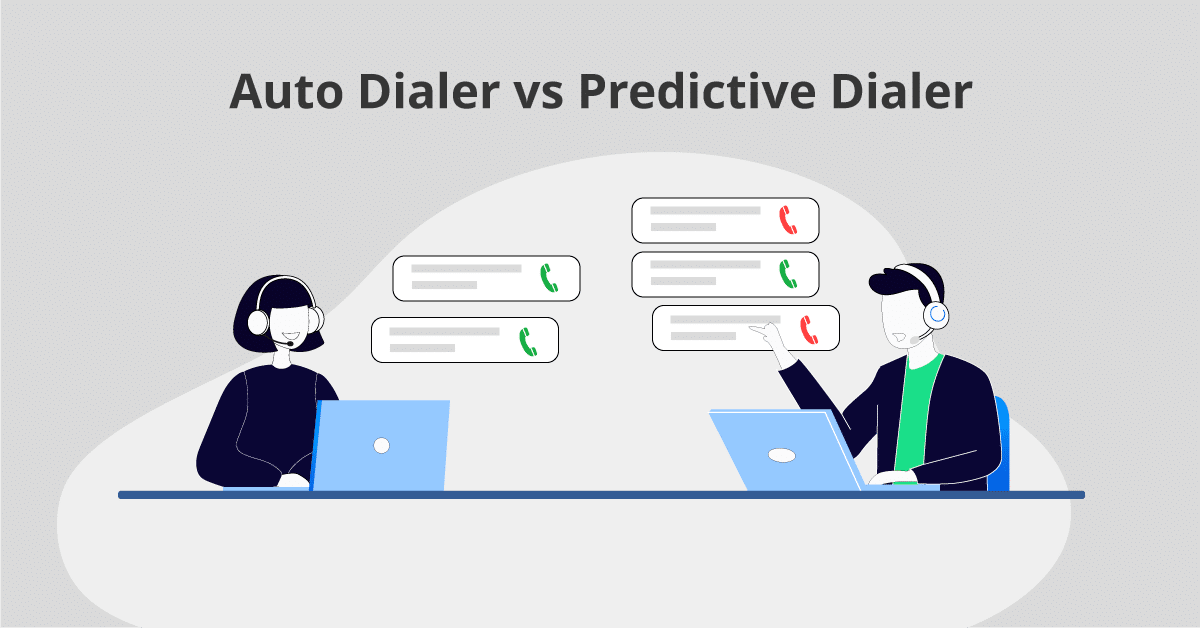 Auto Dialer vs Predictive Dialer: Know the Difference